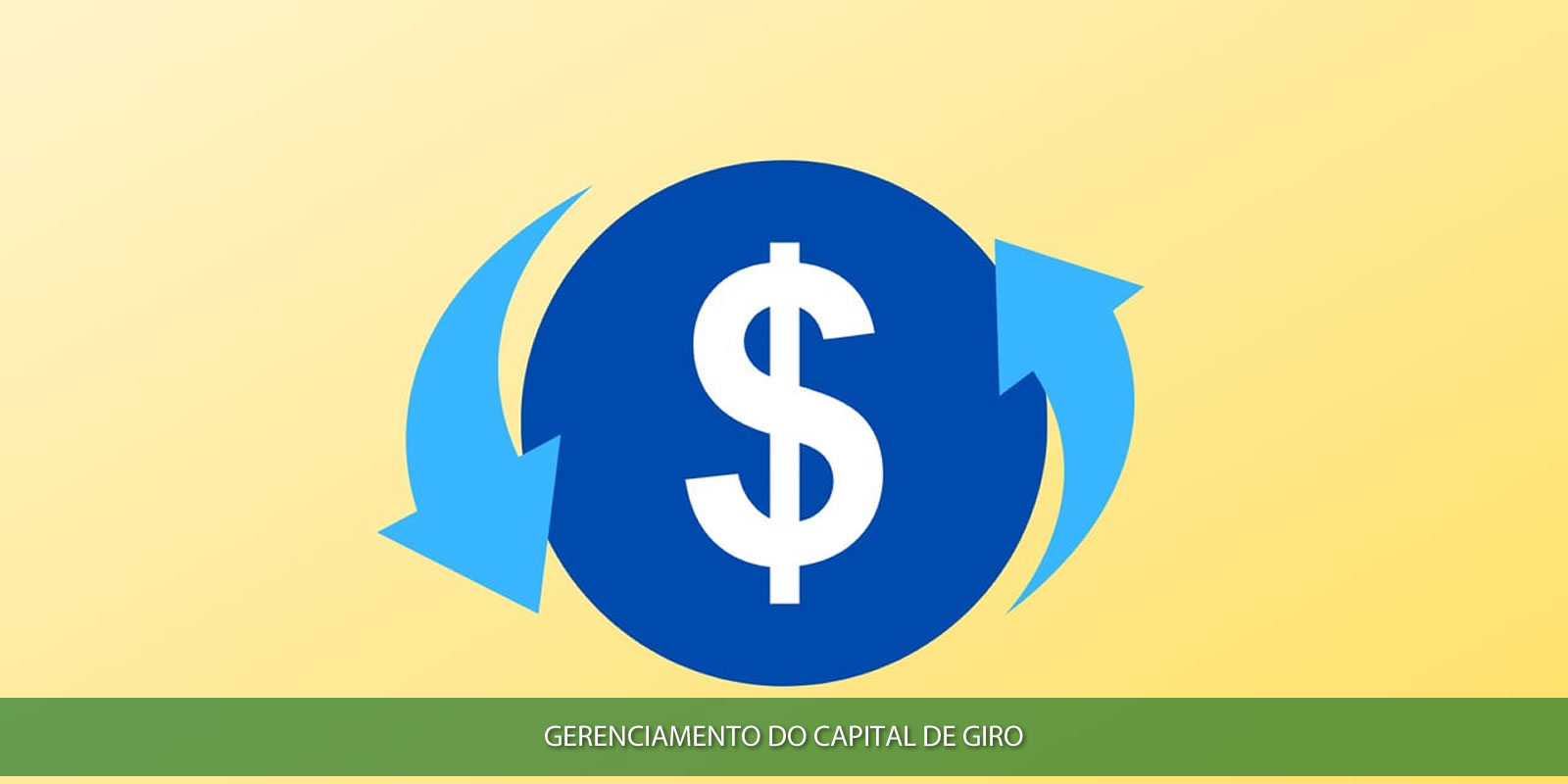 Figura 4 - CAPITAL DE GIRO. O QUE É E COMO ADMINISTRAR OS RECURSOS QUE MOVEM A EMPRESA